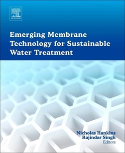 Emerging membrane technology for sustainable water treatment by Rajindar Singh