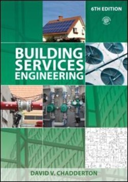 Building services engineering by David V. Chadderton