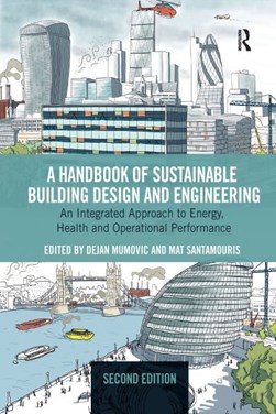 A handbook of sustainable building design and engineering by Dejan Mumovic