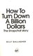 How to turn down a billion dollars by Billy Gallagher