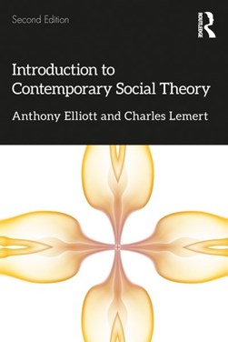 Introduction to contemporary social theory by Anthony Elliott