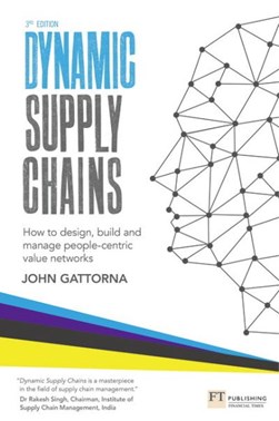 Dynamic supply chains by John Gattorna
