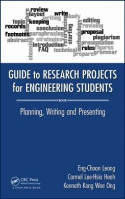 Guide to research projects for engineering students by E. C. Leong