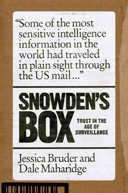 Snowden's box by Jessica Bruder