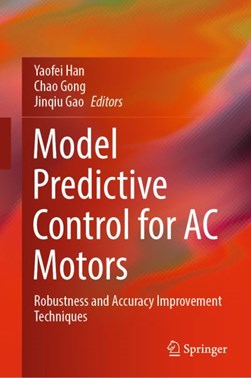Model predictive control for AC motors by Yaofei Han
