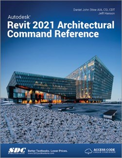 Autodesk Revit 2021 architectural command reference by Jeff Hanson