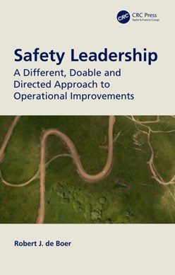 Safety leadership by Robert J. de Boer