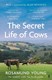Secret Life Of Cows P/B by Rosamund Young