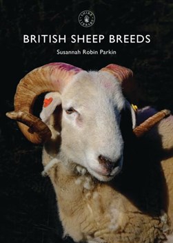 British sheep breeds by Susannah Robin Parkin