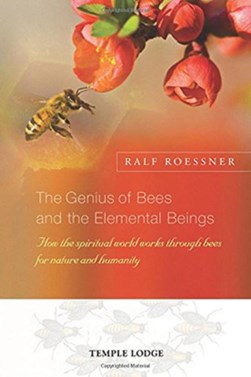 The genius of bees and the elemental beings by Ralf Roessner