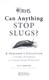 RHS Can Anything Stop Slugs H/B by Guy Barter