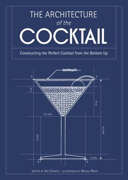Architecture Of The Cocktail  P/B by Amy Zavatto