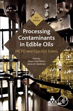 Processing contaminants in edible oils by Shaun MacMahon