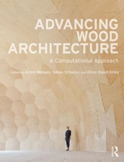 Advancing wood architecture by Achim Menges