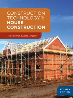 Construction technology. 1 House construction by Mike Riley