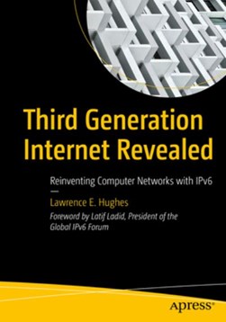 Third generation internet revealed by Lawrence E. Hughes