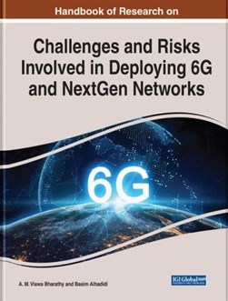 Challenges and risks involved in deploying 6G and NextGen networks by A. M. Viswa Bharathy