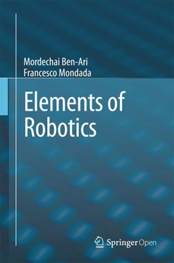 Elements of Robotics by Mordechai Ben-Ari