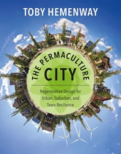 The permaculture city by Toby Hemenway