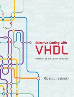 Effective coding with VHDL by Ricardo Jasinski