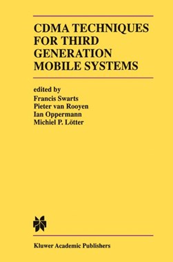 CDMA techniques for third generation mobile systems by Francis Swarts