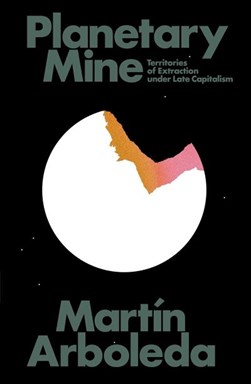 Planetary mine by Martín Arboleda