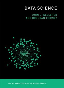 Data science by John D. Kelleher