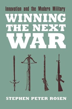 Winning the next war by Stephen Peter Rosen