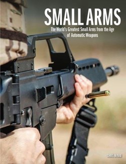 Small arms by Chris McNab