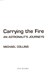 Carrying the fire by Michael Collins