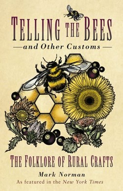 Telling the bees and other customs by Mark Norman