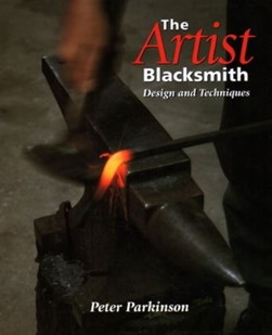 The artist blacksmith by Peter Parkinson