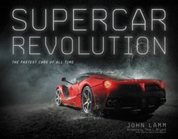 Supercar revolution by John Lamm