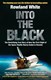 Into the black by Rowland White