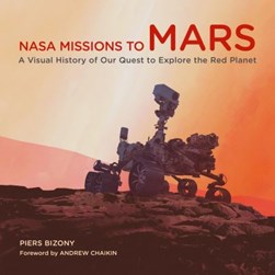 NASA missions to Mars by Piers Bizony