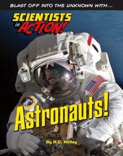 Astronauts! by K. C. Kelley