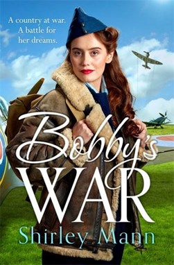 Bobby's war by Shirley Mann