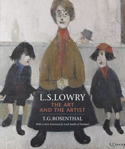 L.S. Lowry by T. G. Rosenthal
