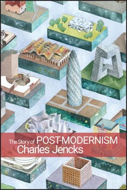 Story Of Post Modernism P/B by Charles Jencks