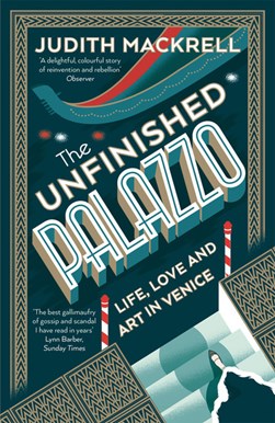 The unfinished Palazzo by Judith Mackrell