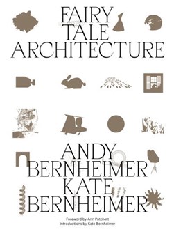 Fairy tale architecture by Andrew Bernheimer