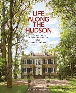 Life Along The Hudson by Pieter Estersohn