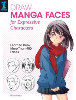 Draw manga faces for expressive characters by Aya Hosoi