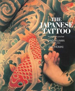 The Japanese tattoo by Sandi Fellman
