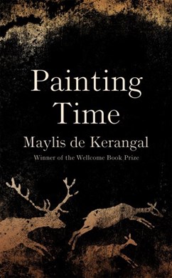 Painting time by Maylis de Kerangal