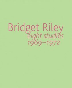 Bridget Riley by Bridget Riley