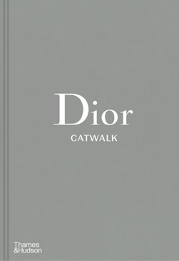 Dior - catwalk by Alexander Fury