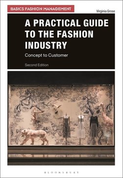 A practical guide to the fashion industry by Virginia Grose