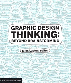 Graphic design thinking by Ellen Lupton