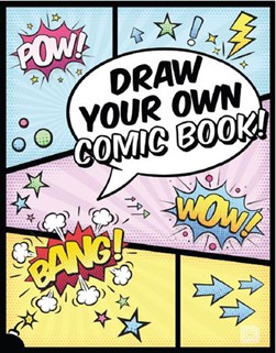 Draw Your Own Comic Book! by Martin Berdahl Aamundsen